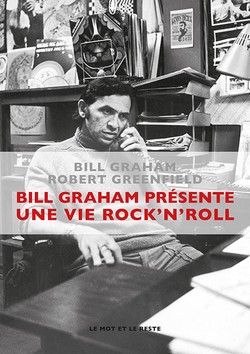 Bill Graham présente : une vie rock'n'roll - nouvelle édition