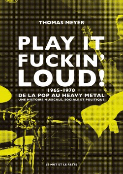 Play It Fuckin' Loud!